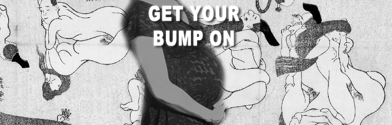 Get Your Bump On