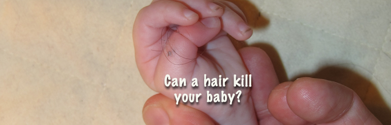 Can a Hair Kill Your Baby?